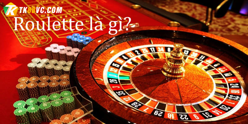 Roulette là gì?