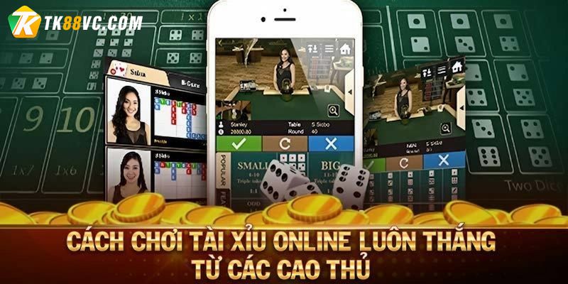 Cách chơi tài xỉu cho tân thủ