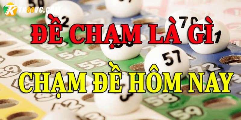 Đề chạm là gì?