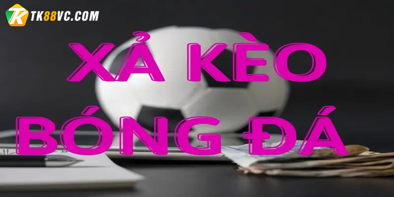 Công thức để xả kèo bóng đá là gì?